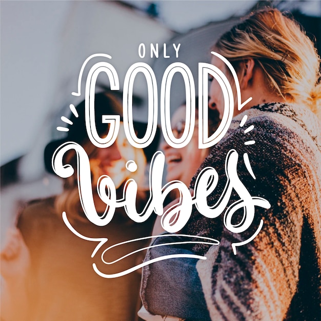 Free vector only good vibes positive lettering