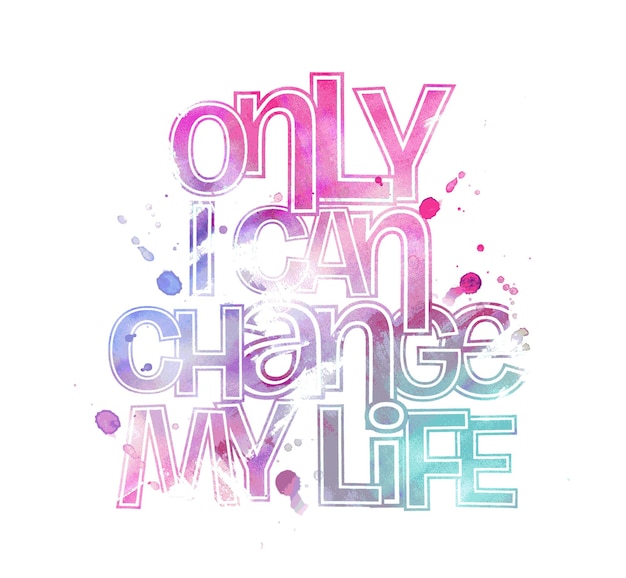 Free vector only i can change my life text made of 3d vector design element.