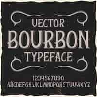 Бесплатное векторное изображение Оригинальный шрифт этикетки «бурбон».