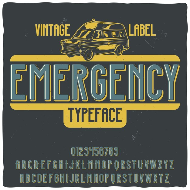 Original label typeface named "Emergency"