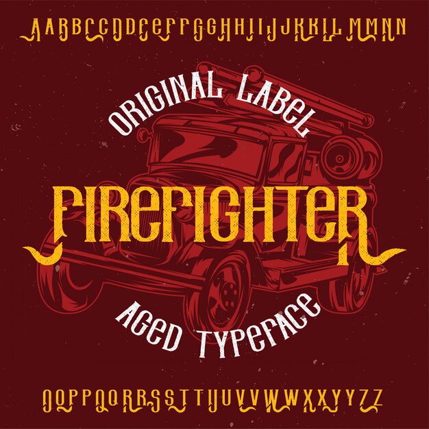 Original label typeface named 'Firefighter'. Good to use in any label design.