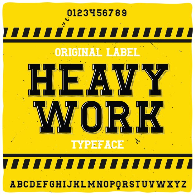 Original label typeface named "Heavy work"