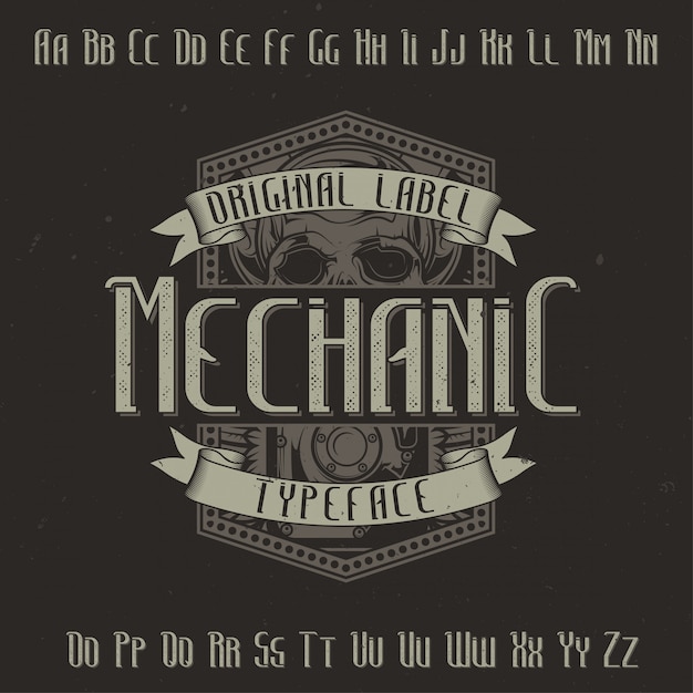 Original label typeface named 'Mechanic'. Good to use in any label design.