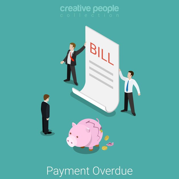 Payment overdue, broken budget, lack of money, bill delay conceptual. Flat isometric business concept  Businessmen showing big bill and broken piggy bank coins.