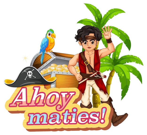 Concetto di gergo pirata con carattere ahoy maties e un personaggio dei cartoni animati pirata