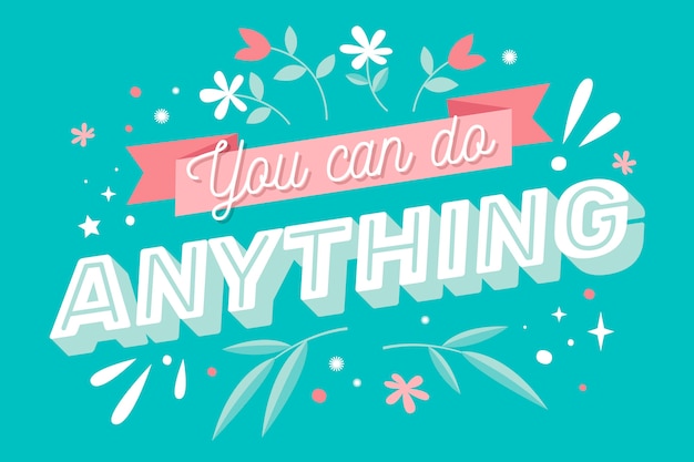 Positive lettering quote theme