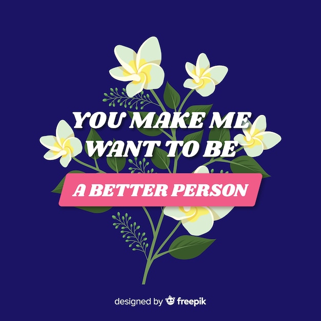 Free vector positive message with flowers: make me a better person