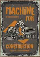 Free vector poster design with illustration of machinery for building