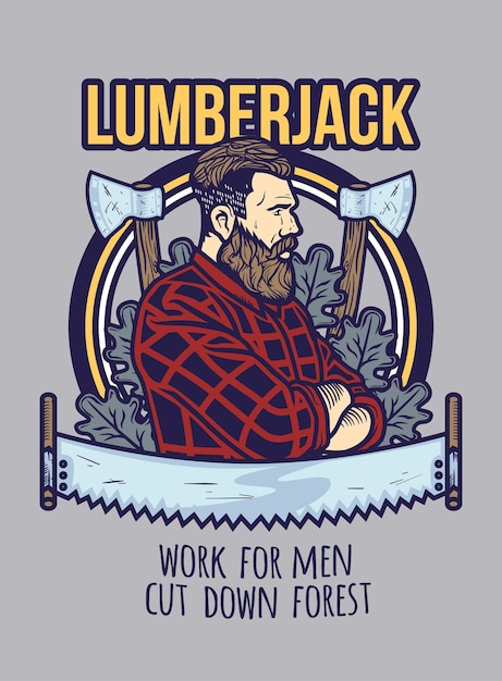 Poster with illustration of lumberjack in the circle, axes, saw and the wood behind his back.