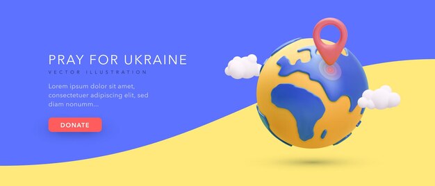 Pray for Ukraine banner in realistic style with planet in yellow and blu colours pointer clouds Vector illustration