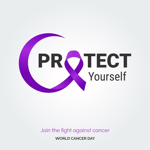 Типография ленты «Защити себя» присоединяйся к борьбе с раком Всемирный день борьбы против рака