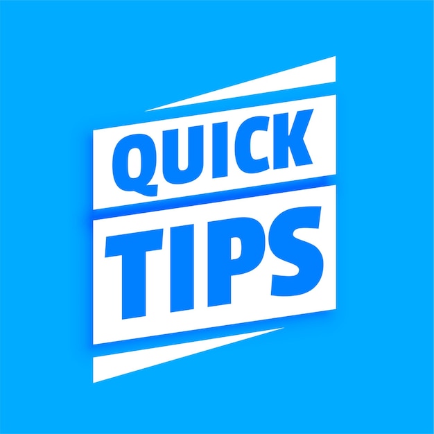 Quick helpful tips with blue background
