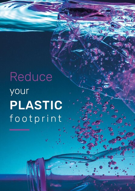 Reduce your plastic footprint poster template