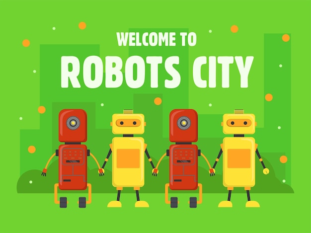 Robots city cover design. humanoids, cyborgs, assistants holding hands vector illustrations with text on green background. robotics concept for welcome poster, website or webpage background