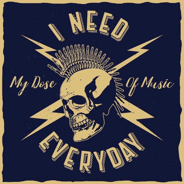 Rock music poster with phrase i need my dose of music everyday