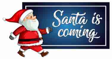 Free vector santa is coming template