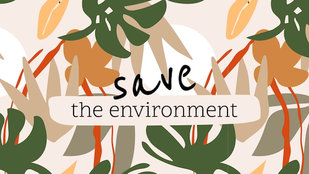 Free vector save the environment template, editable inspirational message vector