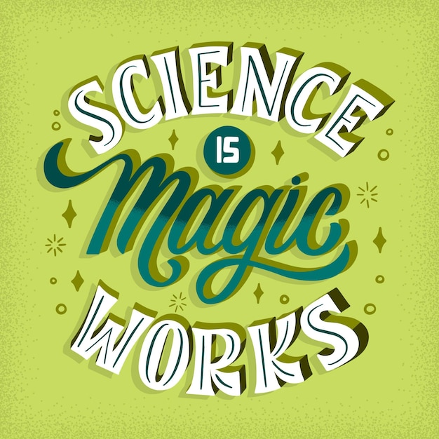 Science is magic works lettering