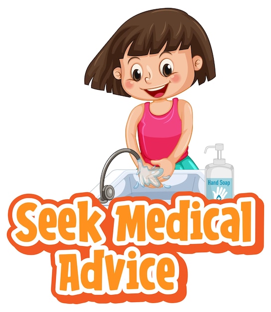 Free vector seek medical advice font in cartoon style with a girl washing her hands with water on white