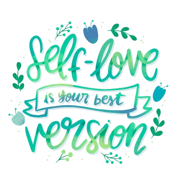 Self love lettering with flowers