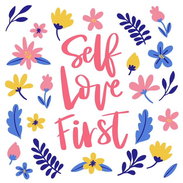 Self love lettering with flowers