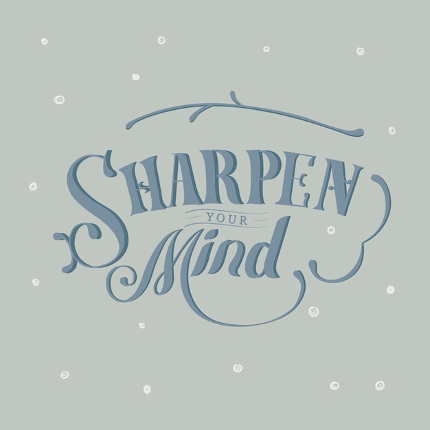 Sharpen your mind typography design illustration