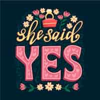 Free vector she said yes wedding lettering