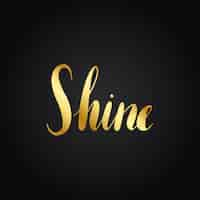 Free vector shine bright typography style vector