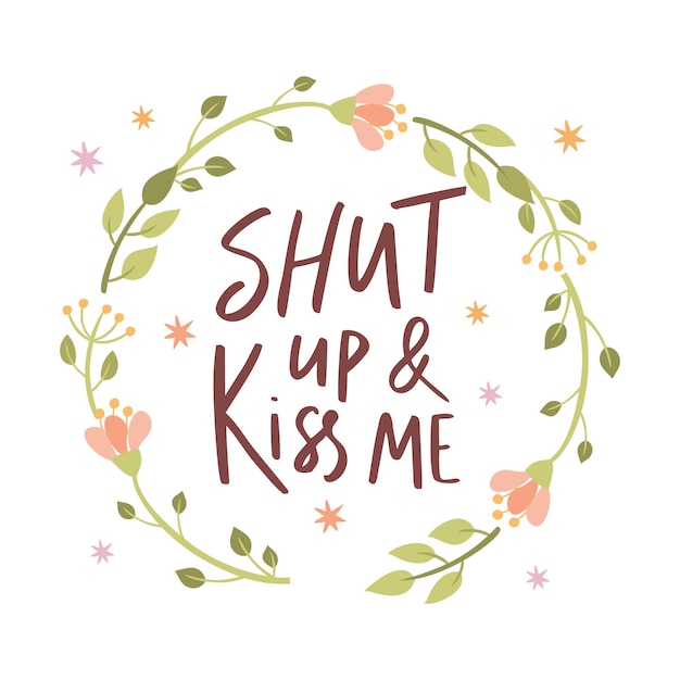 Free vector shut up and kiss me card