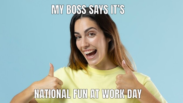 Simple funny national fun at work day long meme