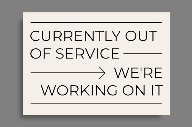 Simple modern out of order working on it sign template