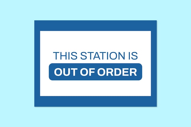 Free vector simple monocolor station out of order sign