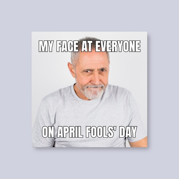 Simple my face at april fool's day meme