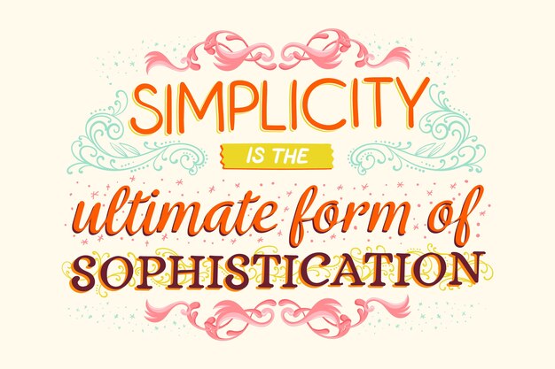 Simplicity is sophistication famous quote lettering