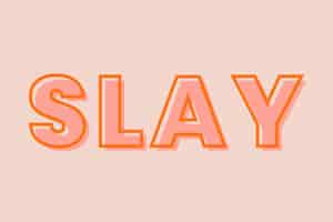 Free vector slay typography on a pastel peach background vector