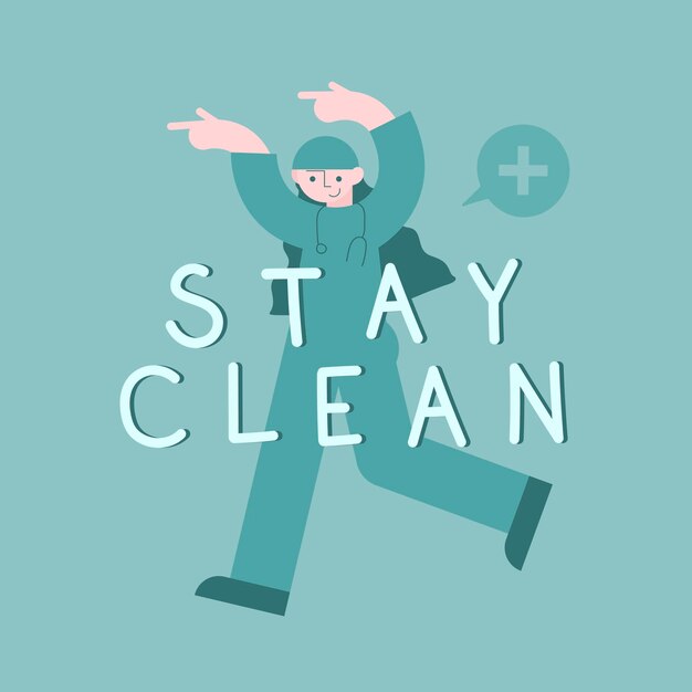 Stay clean and stay safe message