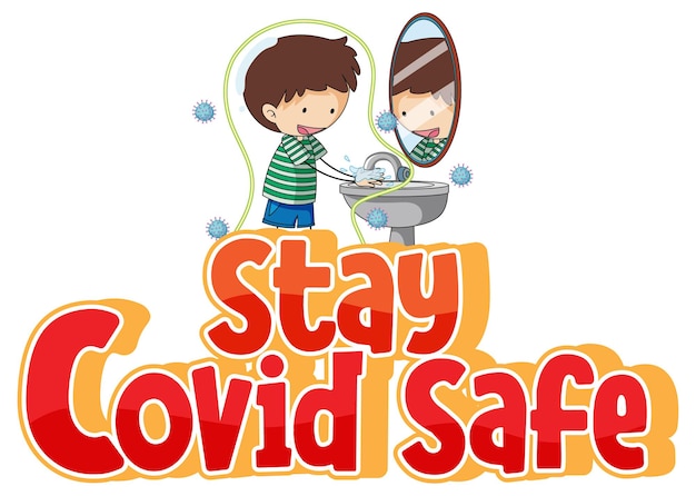 Free vector stay covid safe font in cartoon style with a boy washing his hands isolated on white