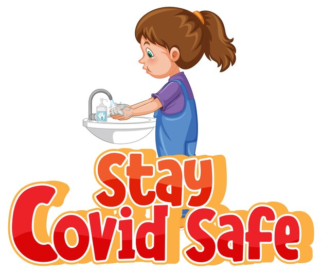 stay covid safe font in cartoon style with a girl washing her hands by water sink isolated on white background