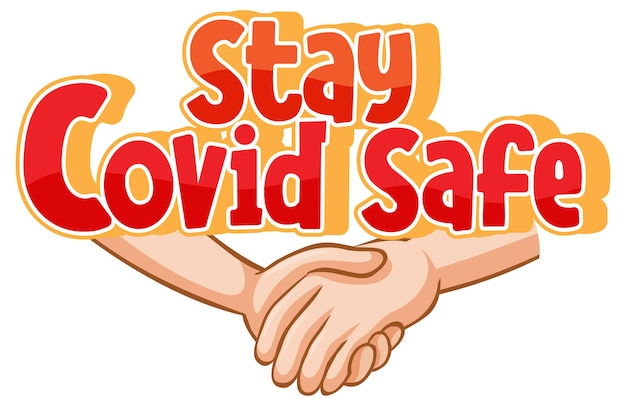 Stay Covid Safe font in cartoon style with hands holding together isolated on white background