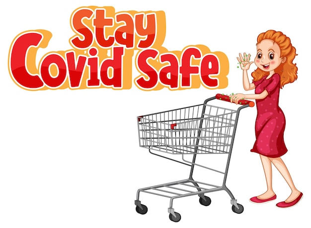 Stay Covid Safe font design with a waman standing by shopping cart isolated on white background