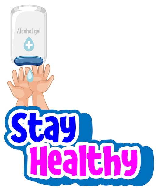 Free vector stay healthy font with hands using alcohol gel isolated