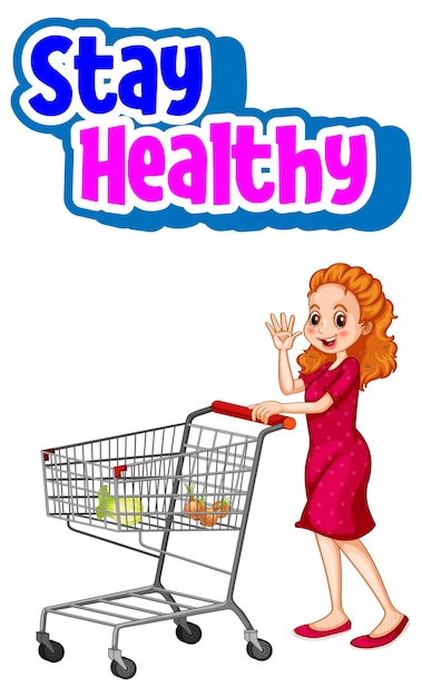 Шрифт Stay Healthy с женщиной, стоящей с изолированной тележкой для покупок
