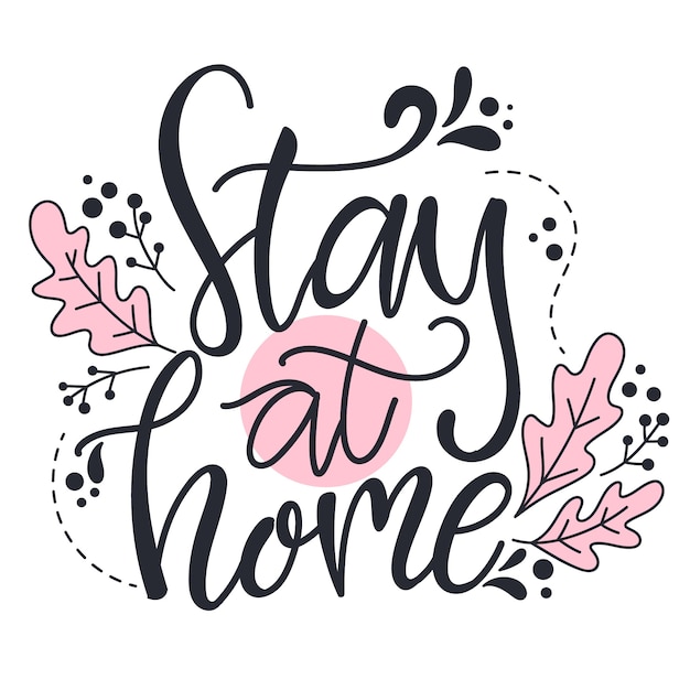 Stay at home lettering concept