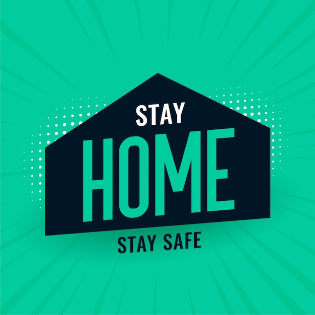 Stay home stay safe concept for social distancing message