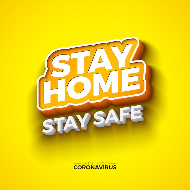 Остаться дома. Остановите Covid-19 Coronavirus Design с Эд типографии письмо на желтом фоне. Иллюстрация вспышки вируса короны 2019-ncov. Будьте в безопасности, мыть руки и дистанцироваться.