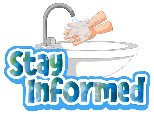 Шрифт Stay Informed в мультяшном стиле с мытьем рук изолированной раковиной