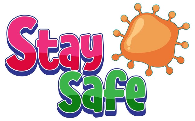 Дизайн шрифта Stay Safe с иконкой covid19, изолированной на белом