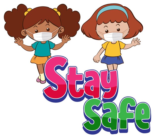 Stay Safe font with two girls wearing mask isolated