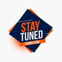 Free vector stay tuned coming soon modern style background design