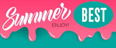 Free vector summer, best, enjoy lettering on dripping paint. summer offer or sale advertising